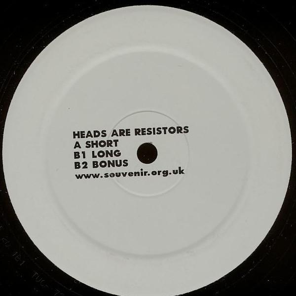Souvenir - Heads Are Resistors