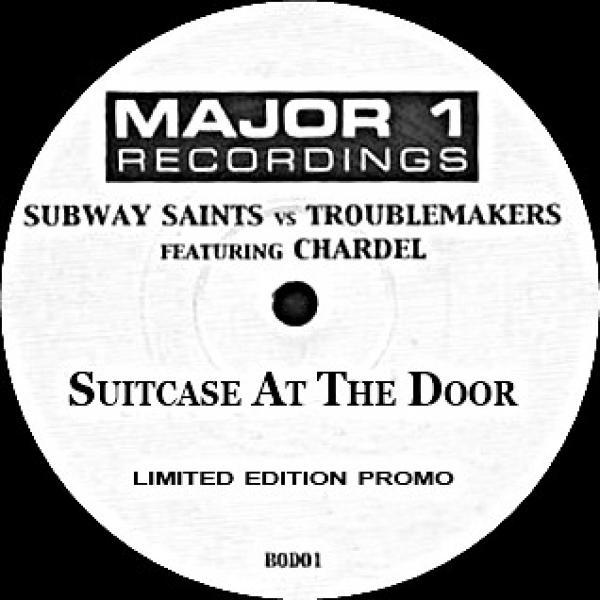 Subway Saints, Troublemakers , Chardel  - Suitcase At The Door
