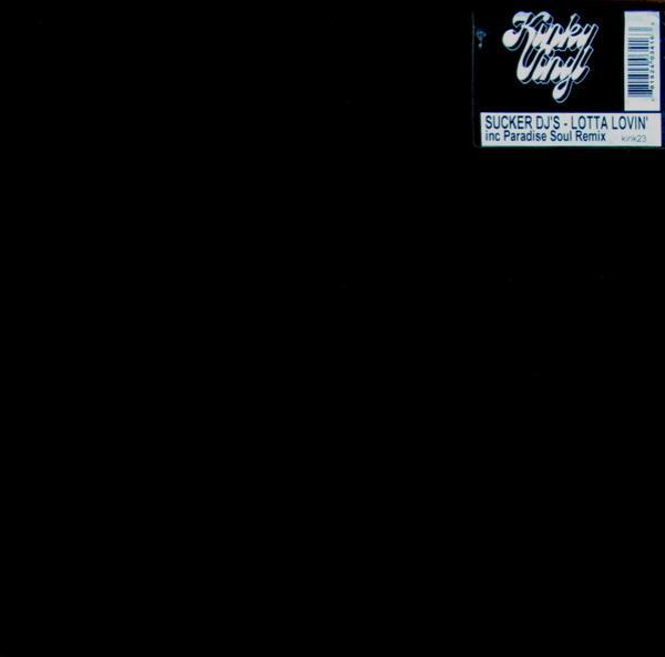 Sucker DJ's - Lotta Lovin'