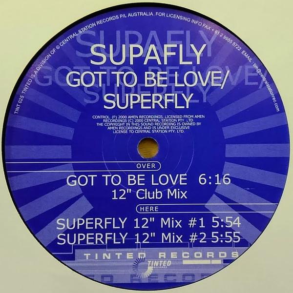 Supafly - Got To Be Love / Superfly