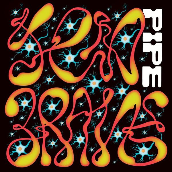 Ten Brains - Pipe