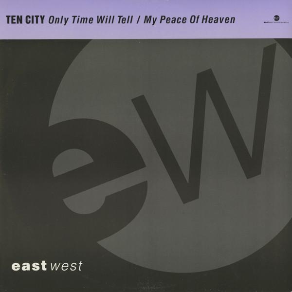 Ten City - Only Time Will Tell / My Peace Of Heaven