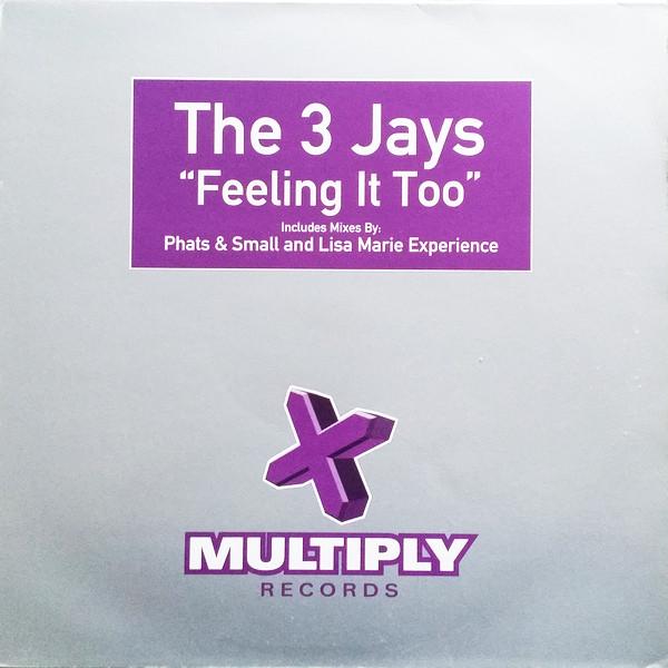 The 3 Jays - Feeling It Too