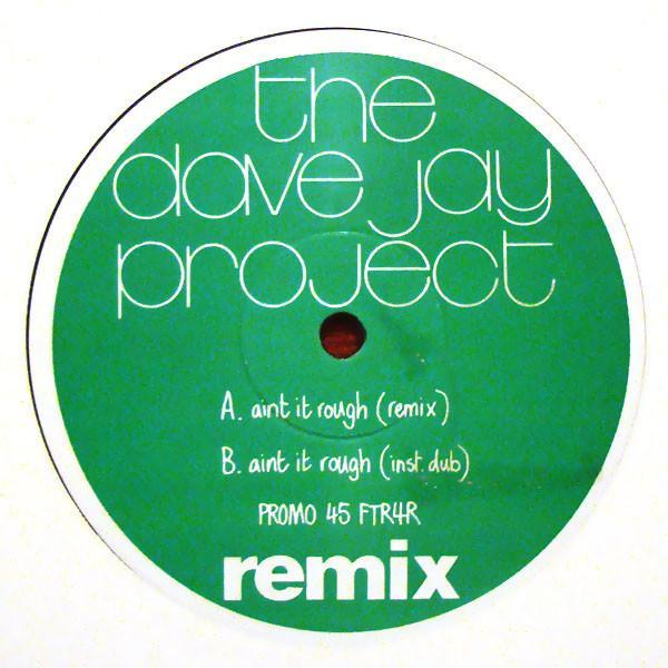 The Dave Jay Project - Ain't It Rough
