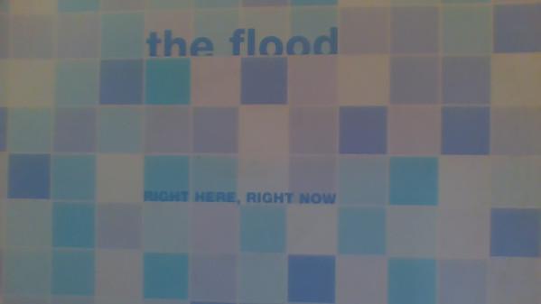 The Flood - Right Here, Right Now