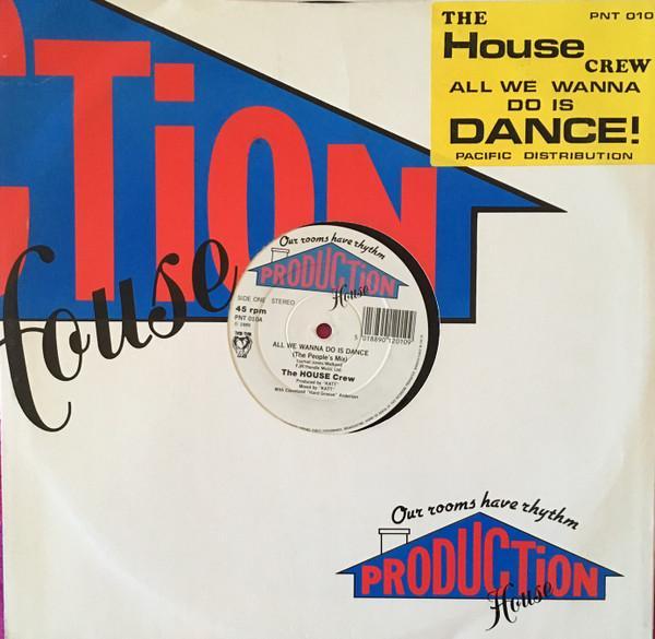 The House Crew - All We Wanna Do Is Dance
