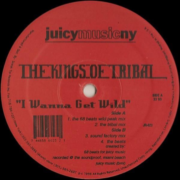 The Kings Of Tribal - I Wanna Get Wild