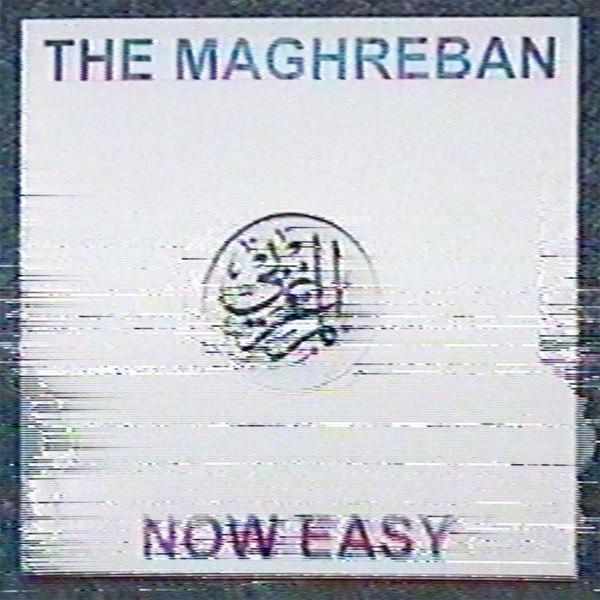 The Maghreban - Now Easy EP
