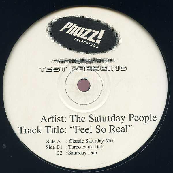 The Saturday People  - Feel So Real