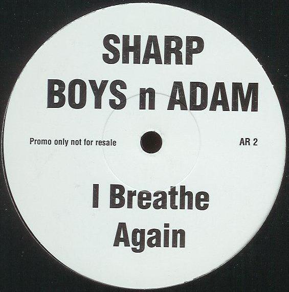 The Sharp Boys, Adam Rickitt - I Breathe Again
