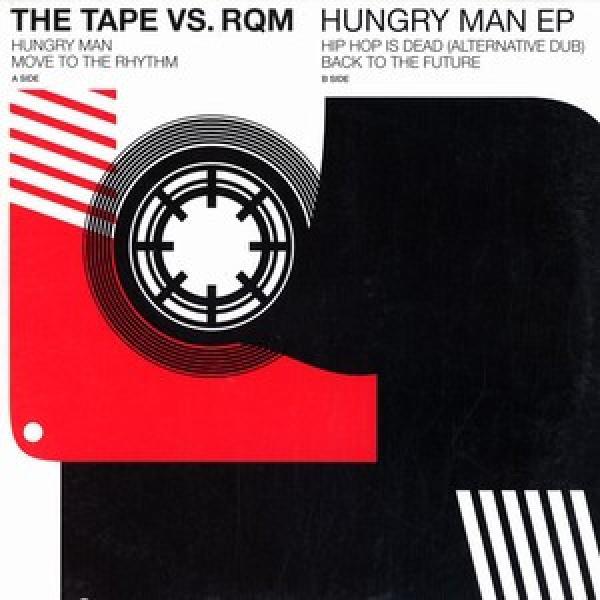 The Tape vs. RQM - Hungry Man EP
