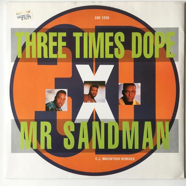 Three Times Dope - Mr Sandman (C.J. Macintosh Remixes)