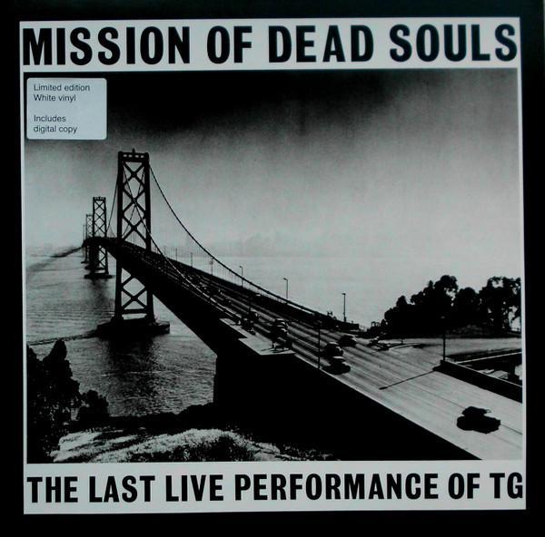 Throbbing Gristle - Mission Of Dead Souls
