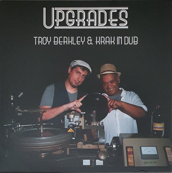 Troy Berkley, Krak In Dub - Upgrades