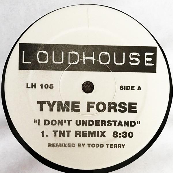 Tyme Forse - I Don't Understand