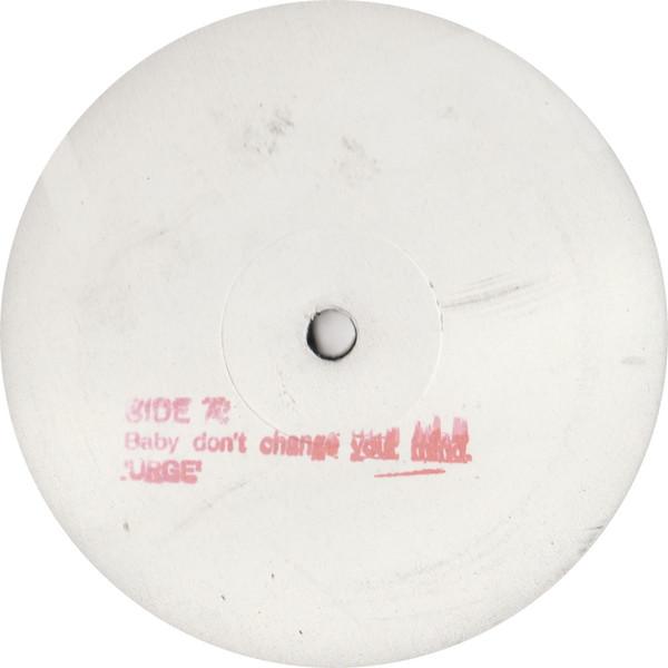 Urge  - Baby Don't Change Your Mind