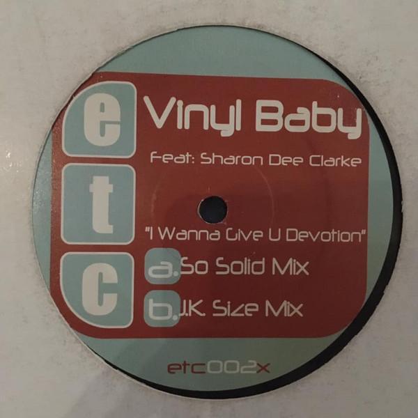 Vinyl Baby - I Wanna Give U Devotion (Remixes)