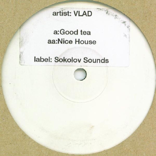 Vlad  - Good Tea / Nice House