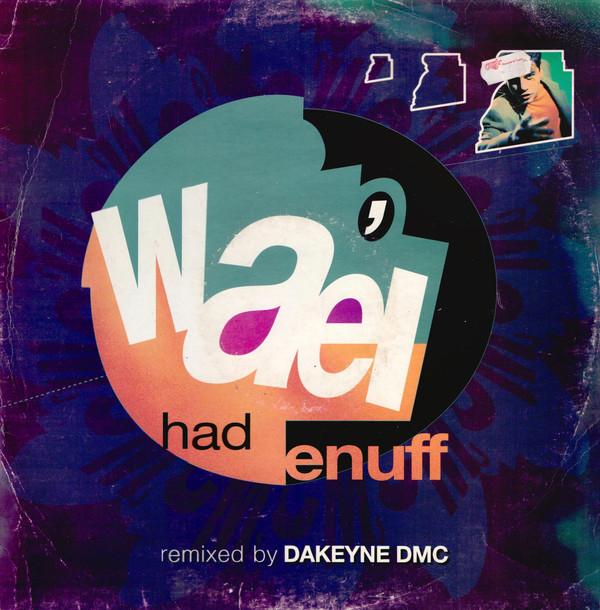 Wael - Had Enuff