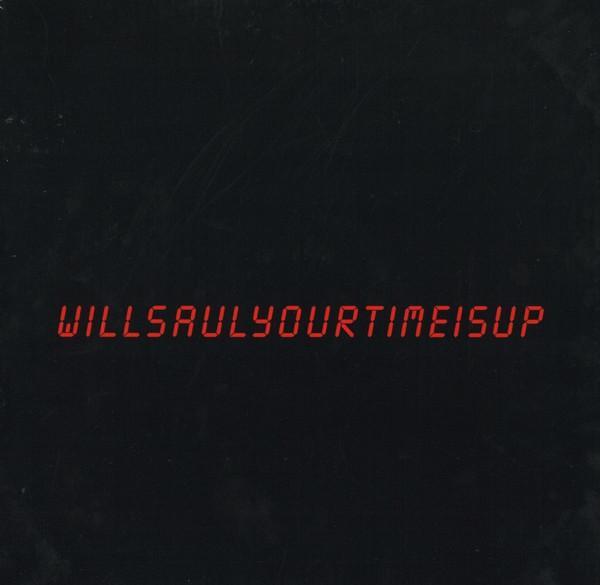 Will Saul - Your Time Is Up